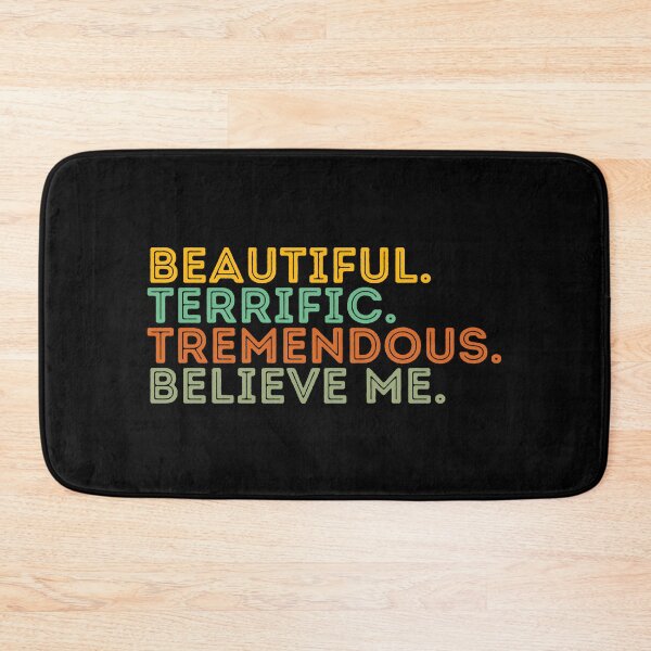 Item preview, Beautiful. Terrific. Tremendous. Believe me. - black background designed and sold by MixedBagMerch.