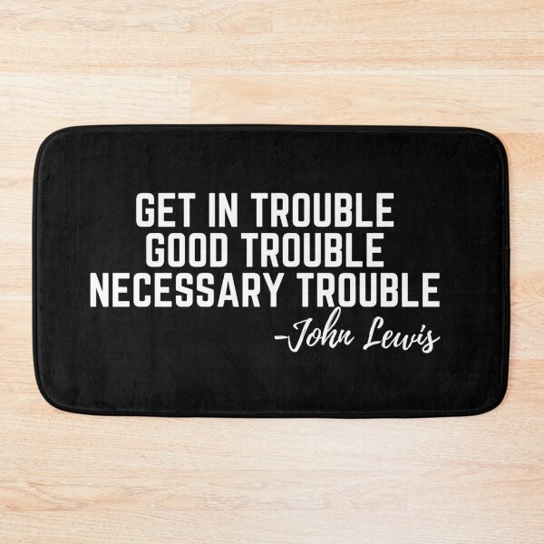Item preview, Trouble Good Trouble Necessary Trouble John Lewis Classic  , Good Necessary Trouble Progressive Gift , Get in Trouble, Good Trouble , Laptop Skins, scraf, mobile cases, face masks designed and sold by kenganalashish.