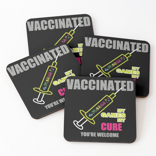 Item preview, MY GAMES MY CURE YOU'RE WELCOME VACCINATED designed and sold by Lighvision.