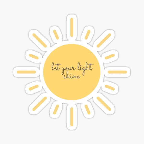 Vinyl Sticker - Let Your Light Shine – Legacy of Love Creations