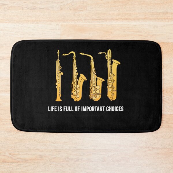 Item preview, Life Is Full Of Important Choices - Saxophones designed and sold by findot.
