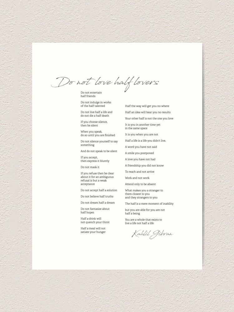 Kahlil Gibran Poem Do Not Love Half Lovers Philosophy Inspiration  Motivation Wall Art Quote Physical Print No Frame 