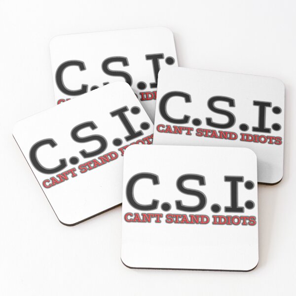 Item preview, CSI logo Can't stand idiots designed and sold by PeDaNi.