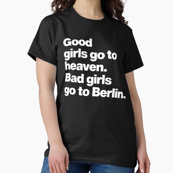 Vista previa del artículo con la obra «Las chicas buenas van al cielo Las chicas malas van a Berlín», diseñado y vendido por elhefe.