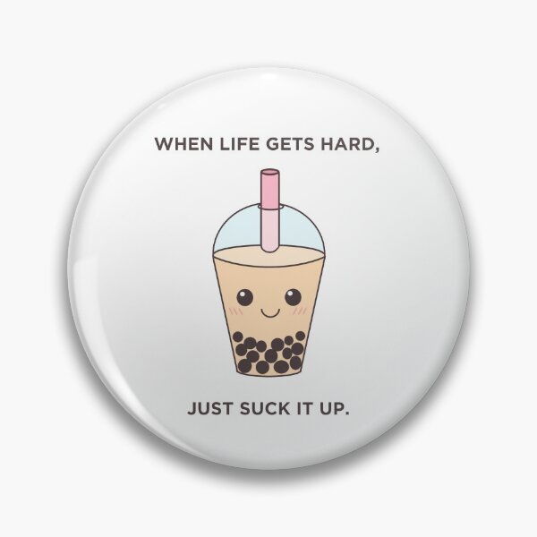 Item preview, When Life Gets Hard, Just Suck it Up. designed and sold by evBunny.