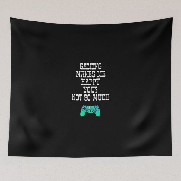 Item preview, Games make me happy, you not so much designed and sold by ihebwkqh17.