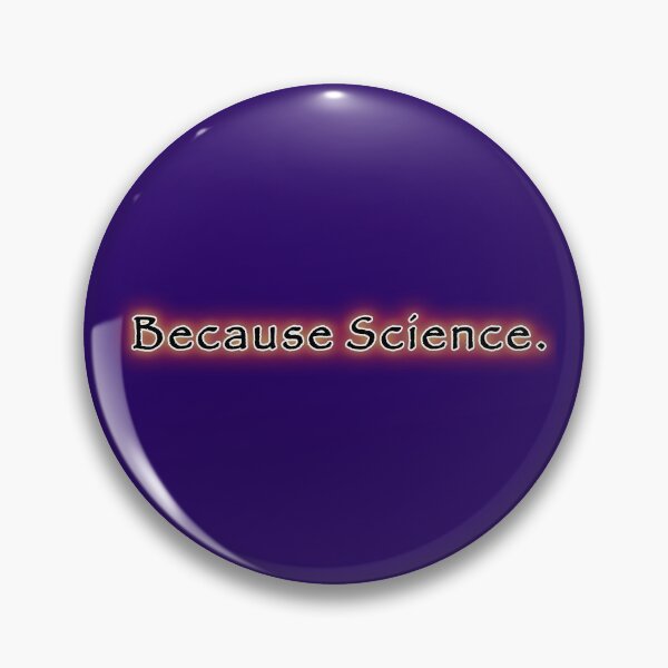 Item preview, Because Science, too designed and sold by Born2Glow.