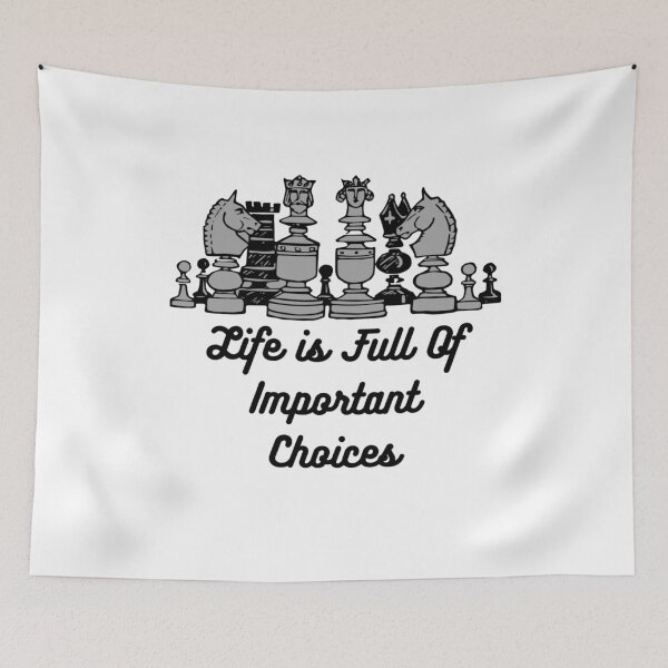 Item preview, Life Is Full Of Important Choices Chess designed and sold by AmberSiraj.