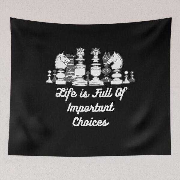 Item preview, Life Is Full Of Important Choices Chess designed and sold by AmberSiraj.