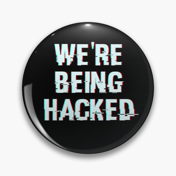 Item preview, We're Being Hacked designed and sold by Legit Hooligan.