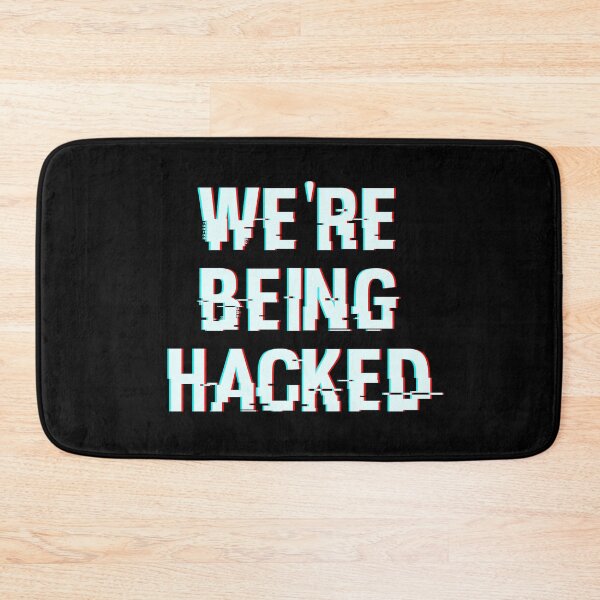 Item preview, We're Being Hacked designed and sold by Legit Hooligan.