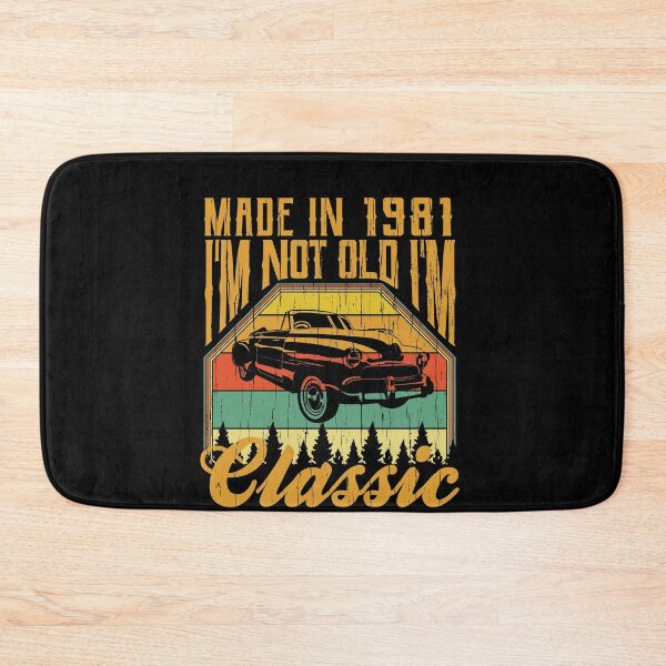Item preview, Made in 1981 Im not Old Im Classic designed and sold by Hananiah Merch.
