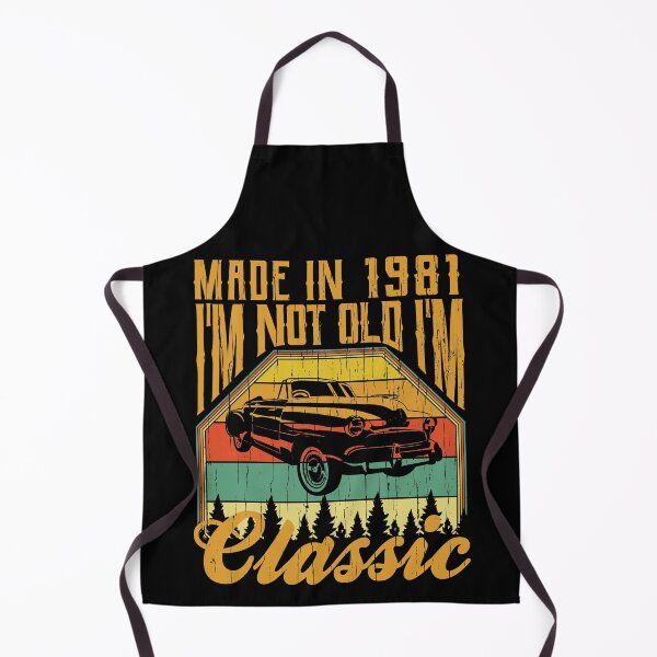 Item preview, Made in 1981 Im not Old Im Classic designed and sold by Hananiah Merch.