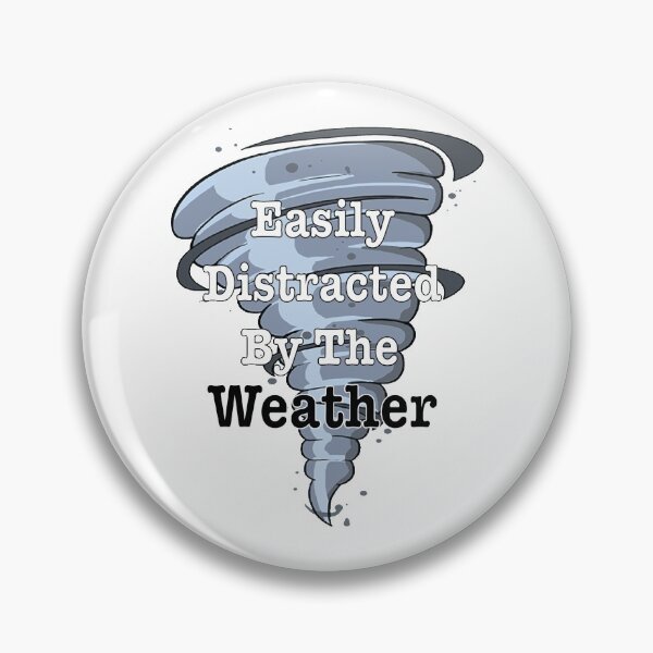 Item preview, Easily Distracted By The Weather designed and sold by haley-kelly.