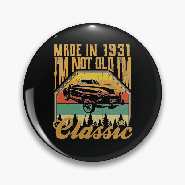 Item preview, Made in 1931 Im not Old Im Classic designed and sold by Hananiah Merch.
