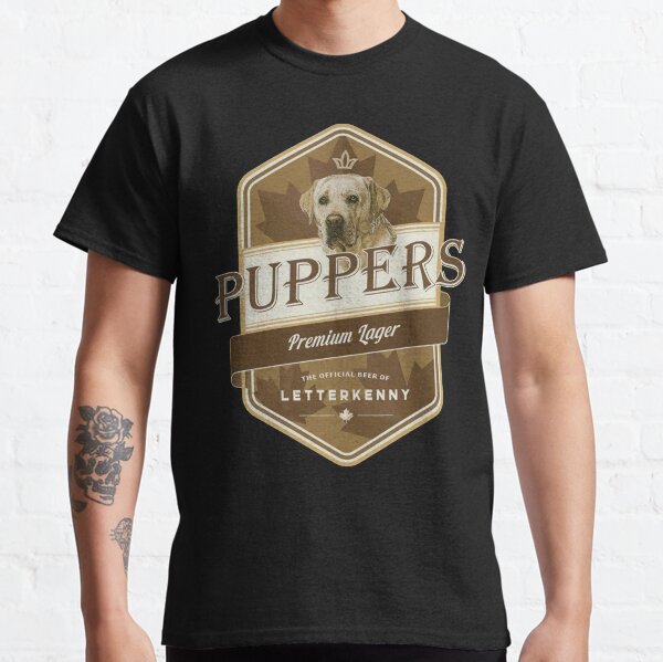 Letterkenny-Puppers-Premium-Lager-Beer Classic T-Shirt