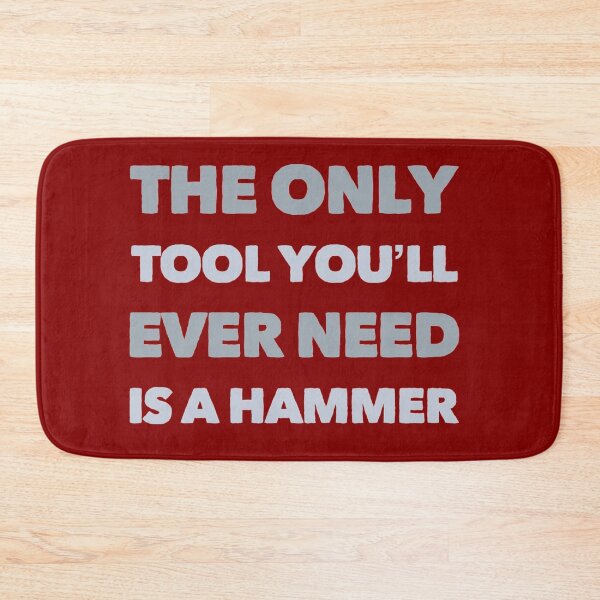Item preview, Hammer the only tool you need designed and sold by bradm50.