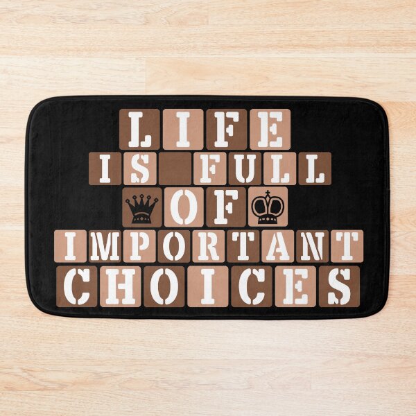 Item preview, Life Is Full Of Important Choices (Chess) || White Text designed and sold by Moka898.