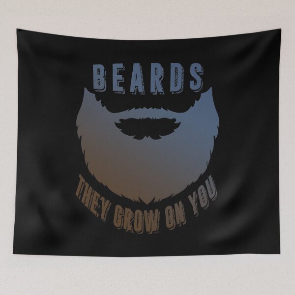 Item preview, Beards They Grow On You designed and sold by TheInsanely.