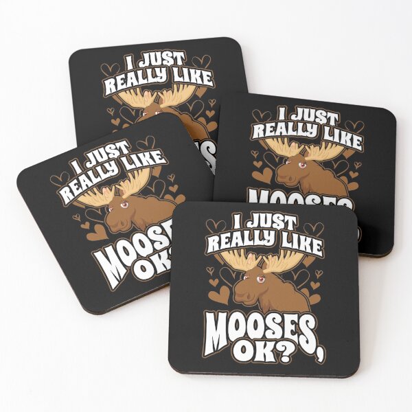 Item preview, I Just Really Like Mooses OK designed and sold by Hananiah Merch.