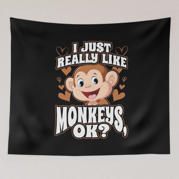 Item preview, I Just Really Like Monkeys OK designed and sold by Hananiah Merch.