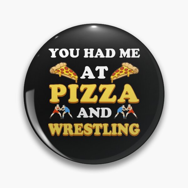 Item preview, Wrestling You Had Me At Pizza And Wrestling Funny Gift designed and sold by teest2209.
