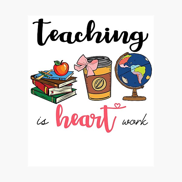Item preview, teaching is a heart work Teach love inspire-teacher love student gift designed and sold by Enraged46.