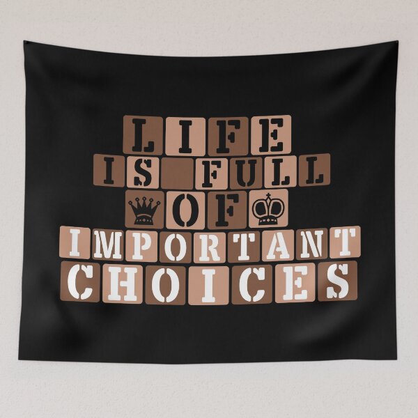 Item preview, Life Is Full Of Important Choices (Chess) || Black & White Text designed and sold by Moka898.