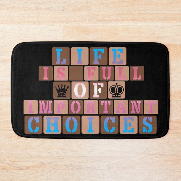 Item preview, Life Is Full Of Important Choices (Chess) || Transgender Text designed and sold by Moka898.