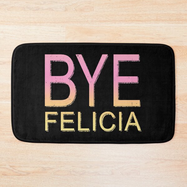 Item preview, Bye Felicia designed and sold by TheInsanely.