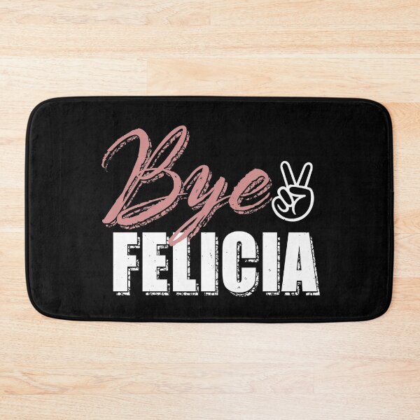 Item preview, Bye Felicia designed and sold by TheInsanely.