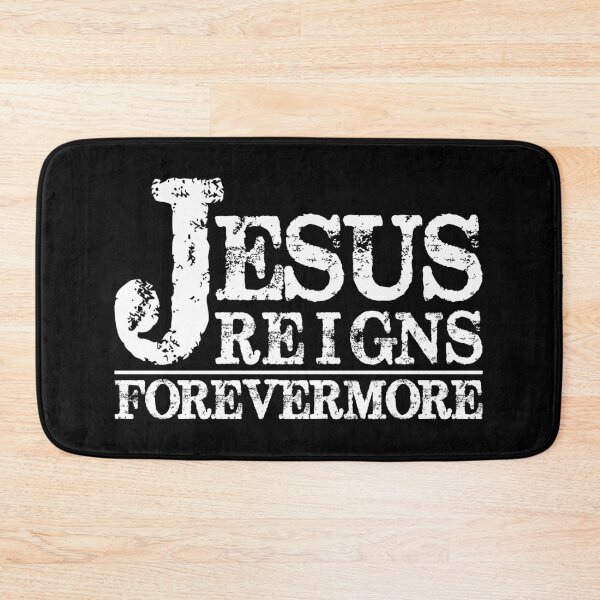 Item preview, Jesus Reigns Forevermore designed and sold by DigitalNobleman.