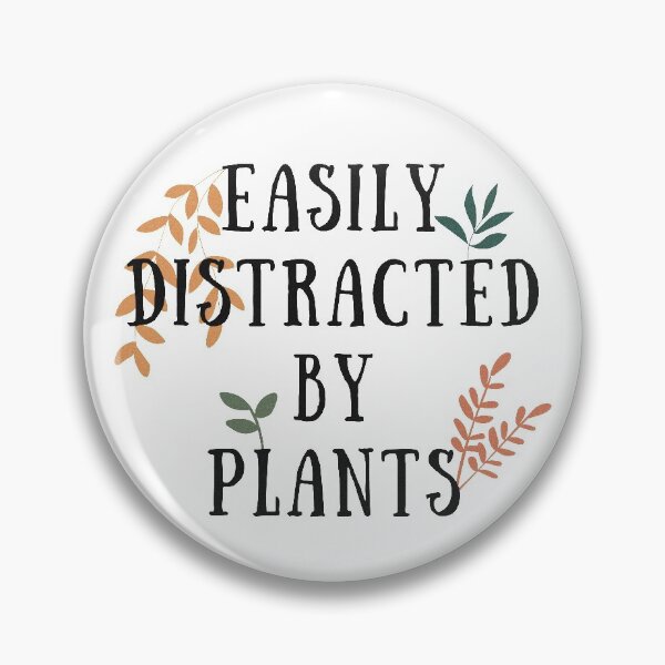 Item preview, Easily Distracted by Plants Funny Plant Lover designed and sold by A. P..