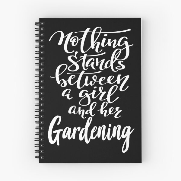 Item preview, Nothing Stands Between A Girl And Her Gardening designed and sold by ProjectX23.