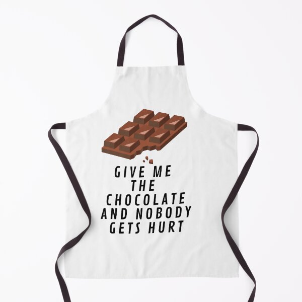 Item preview, Give me the chocolate and nobody gets hurt designed and sold by HarmonyShop.