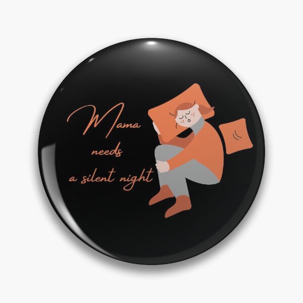 Item preview, Mama needs a silent night designed and sold by Nesro34.