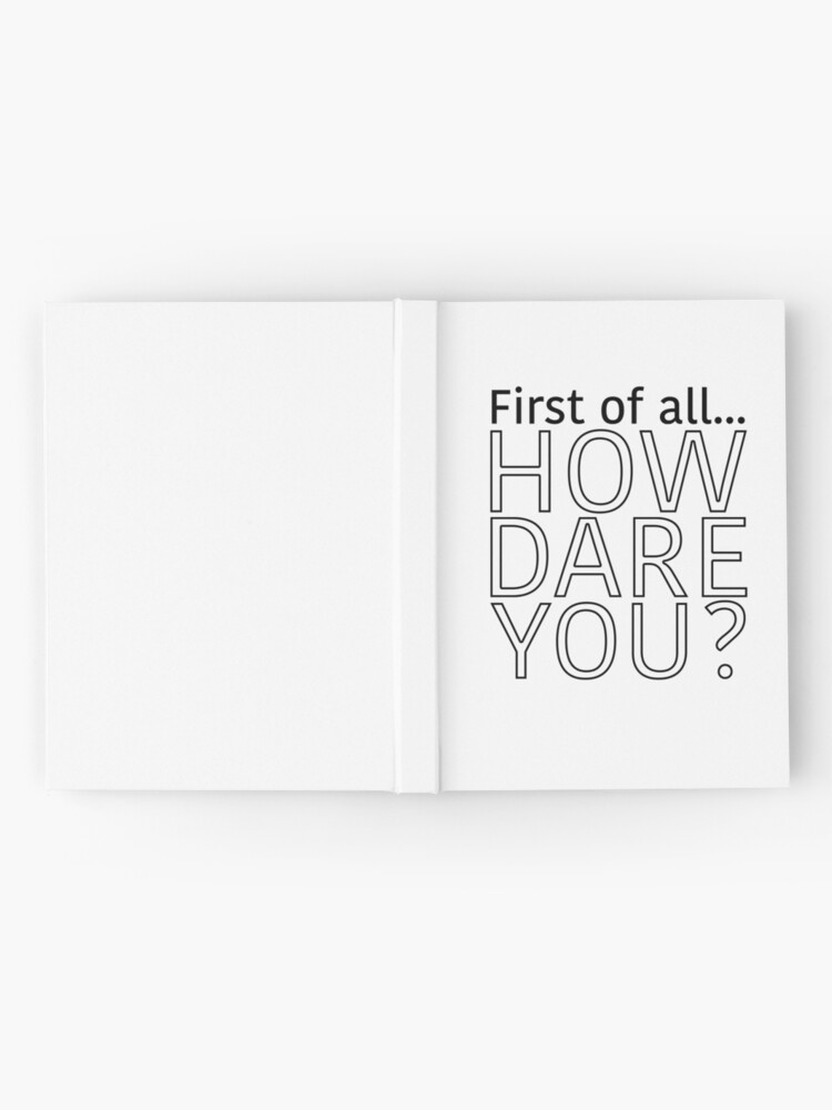 "The Office "First of all... How dare you?"" Hardcover Journal for Sale by amzyydoodles Redbubble