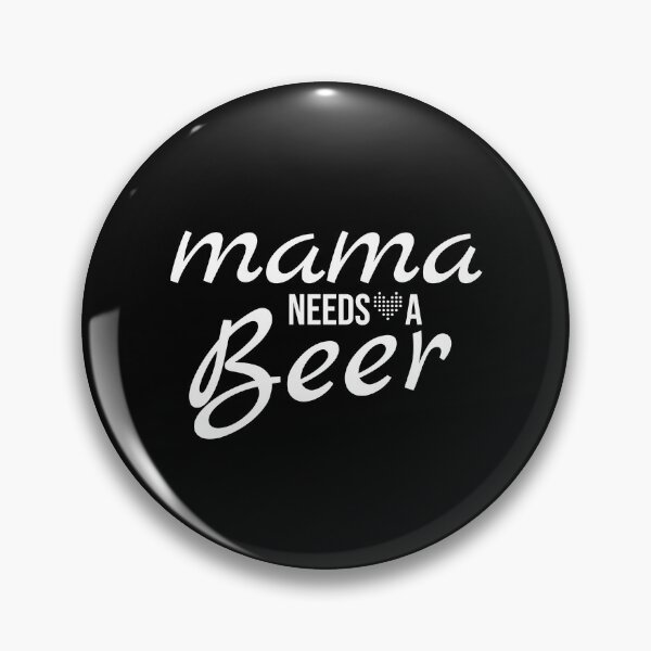 Item preview, Mama Needs A Beer designed and sold by Superarm.