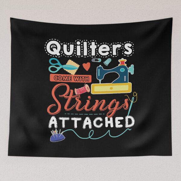 Item preview, Quilters Come With Strings Attached designed and sold by Charles Brian.