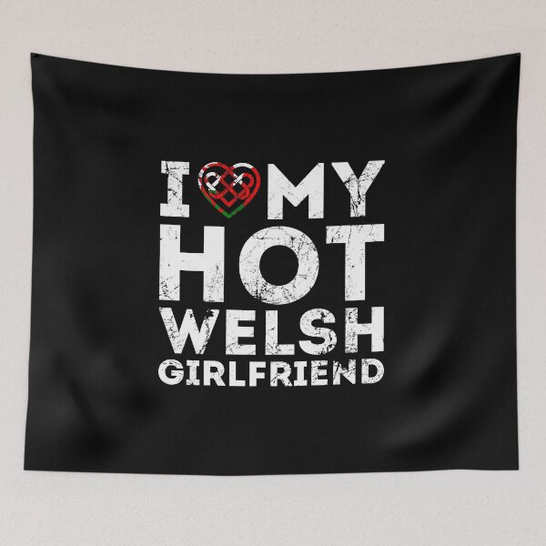 Item preview, I Love My Hot Welsh Girlfriend Happy Valentines Day Wales designed and sold by juvajay.