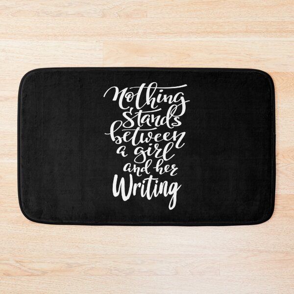 Item preview, Nothing Stands Between A Girl And Her Writing designed and sold by ProjectX23.