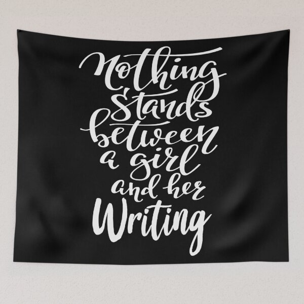 Item preview, Nothing Stands Between A Girl And Her Writing designed and sold by ProjectX23.