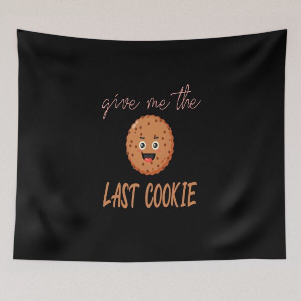 Item preview, Give Me The Last Cookie, Funny cookie Gift designed and sold by Mode Tees.