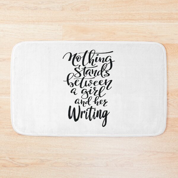 Item preview, Nothing Stands Between A Girl And Her Writing designed and sold by ProjectX23.
