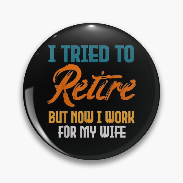 Item preview, Mens I Tried To Retire But Now Work For My Wife Retirement  designed and sold by Laren-Fashion.
