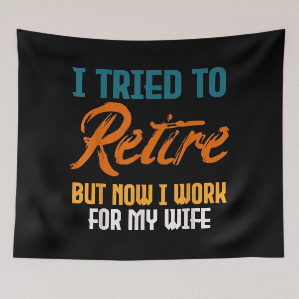 Item preview, Mens I Tried To Retire But Now Work For My Wife Retirement  designed and sold by Laren-Fashion.