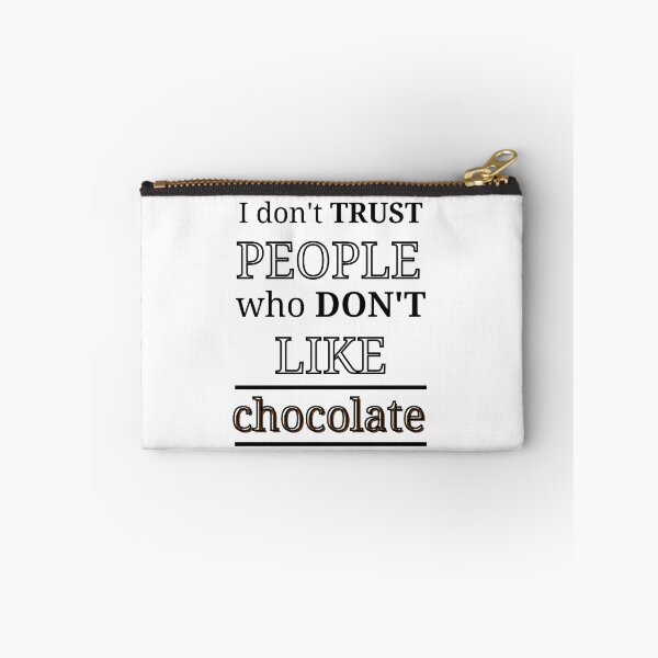 Item preview, I don't trust people who don't like chocolate designed and sold by HarmonyShop.