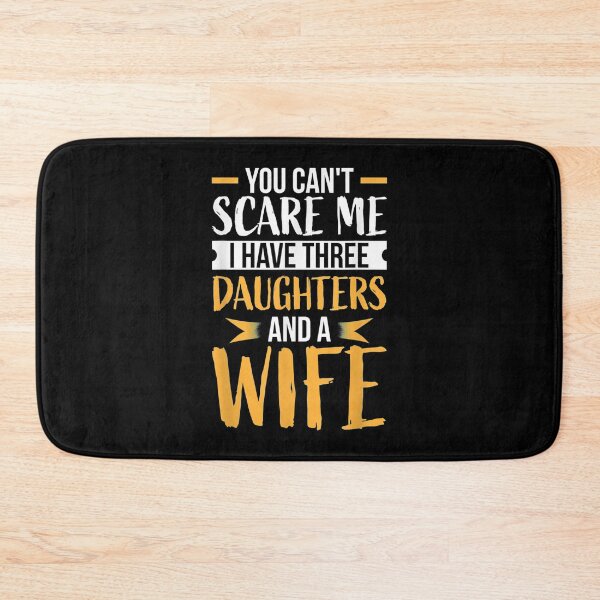Item preview, Mens You Can't Scare Me I Have Three Daughters And A Wife  designed and sold by Laren-Fashion.