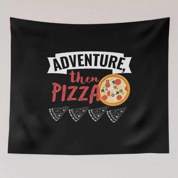 Item preview, Adventure then Pizza designed and sold by DesignsByRisa.