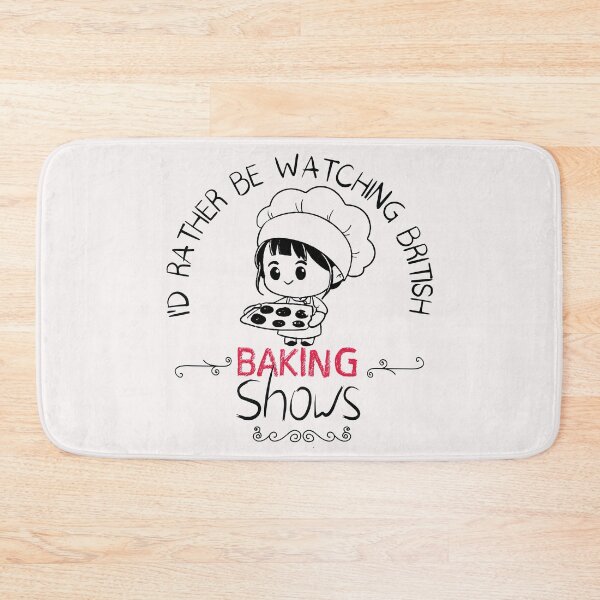 Item preview, I'd Rather Be Watching British Baking Shows - Funny -Baking designed and sold by Hannah  Pillic.
